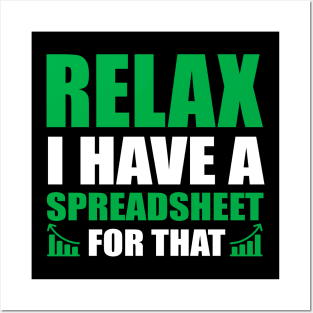 Relax I Have Spreadsheet For That Accountant Posters and Art